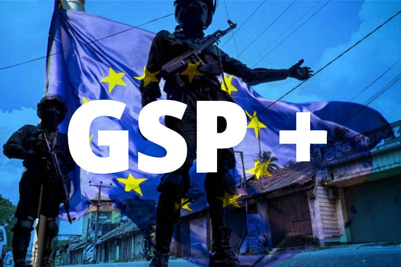 GSP+ අර්බුදය යළි කරළියට: PTA අහෝසි නොකළොත් ලංකාවට ආර්ථික ‘රතු එළියක්’?